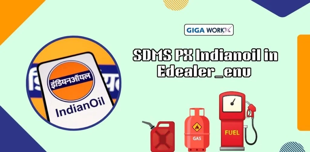 SDMS PX IndianOil In Edealer_ENU