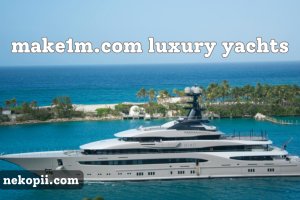 make1m.com luxury yachts